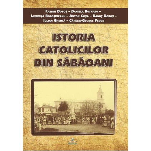 Istoria catolicilor din Săbăoani