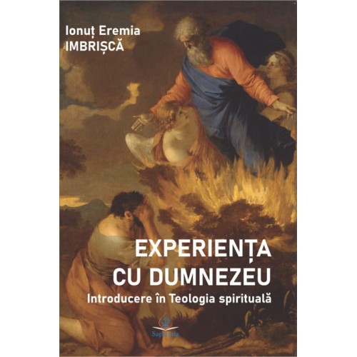 Experienţa cu Dumnezeu : Introducere în Teologia spirituală
