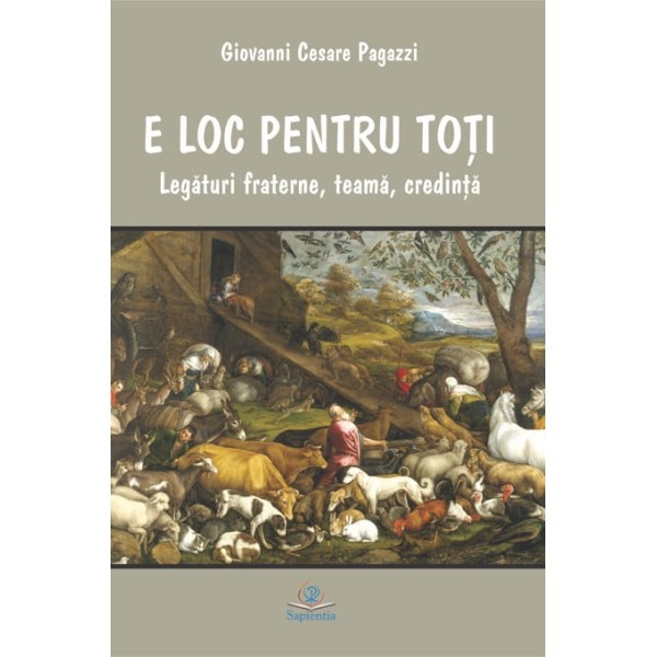 E loc pentru toţi: legături fraterne, teamă, credinţă