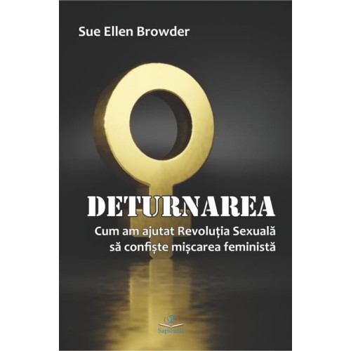 Deturnarea: cum am ajutat Revoluţia Sexuală să confişte mişcarea feministă