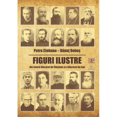 Figuri ilustre din istoria Diecezei de Chişinău şi a Diecezei de Iaşi