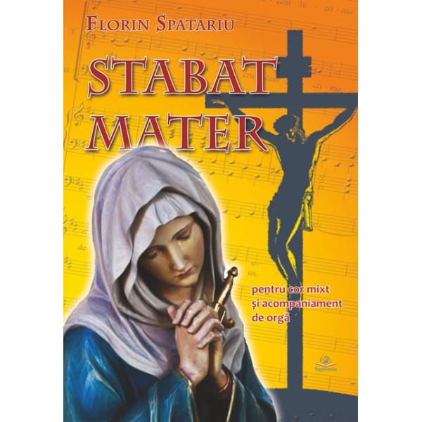 Stabat Mater pentru cor mixt şi acompaniament de orgă