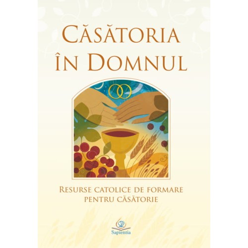 Căsătoria în Domnul: Resurse catolice de formare pentru căsătorie