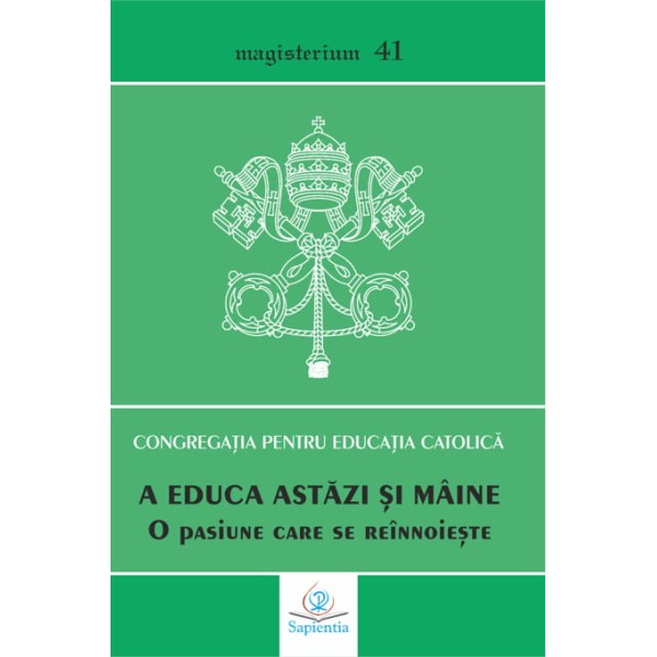 A educa astăzi şi mâine. O pasiune care se reînnoieşte. Instrumentum laboris 2014