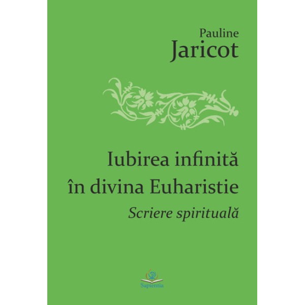 Iubirea infinită în divina Euharistie sau Inima lui Isus Cristos, Mântuirea Bisericii şi a Franţei. Scriere spirituală