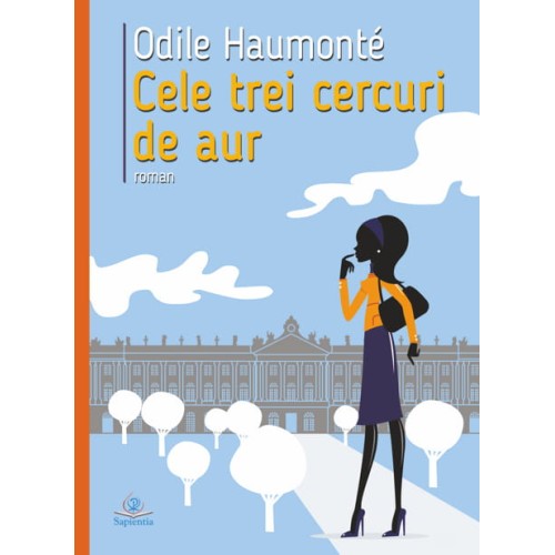 Cele trei cercuri de aur. Roman