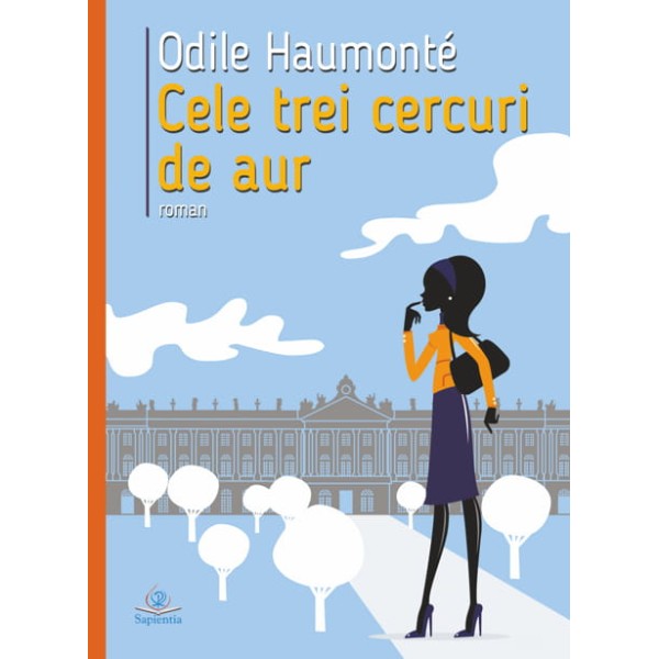 Cele trei cercuri de aur. Roman