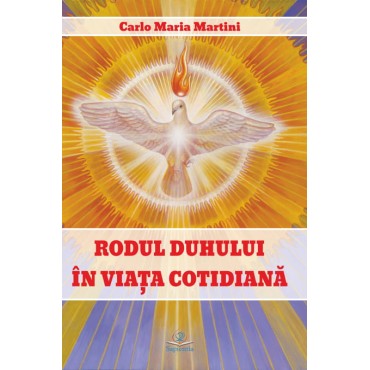 Rodul Duhului în viaţa cotidiană