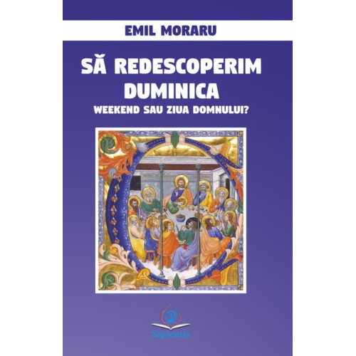 Să redescoperim duminica. Weekend sau ziua Domnului?