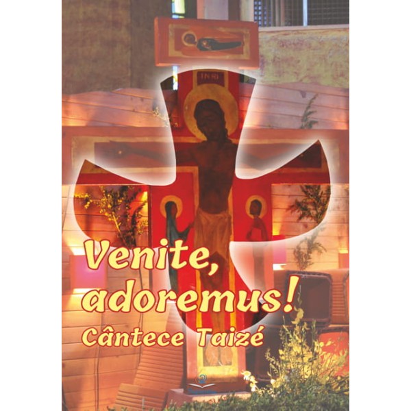 Venite, adoremus! Cântece Taizé