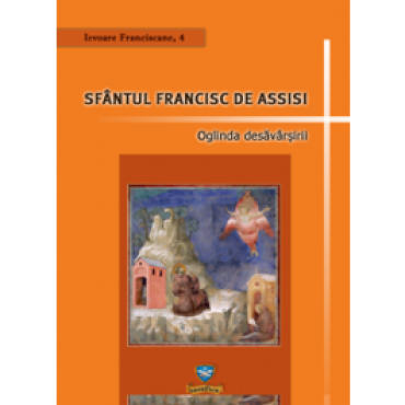 Sfântul Francisc de Assisi, Oglinda desăvârşirii