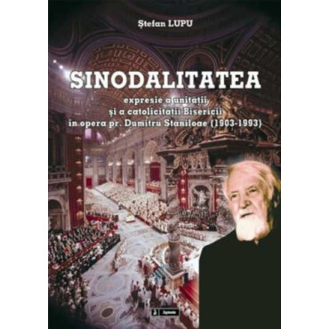 Sinodalitatea: expresie a unitatii si a catolicitatii Bisericii, în gândirea pr. Dumitru Staniloae (1903-1993) Sinodalitatea: expresie a unitatii si a catolicitatii Bisericii, în gândirea pr. Dumitru Staniloae (1903-1993)