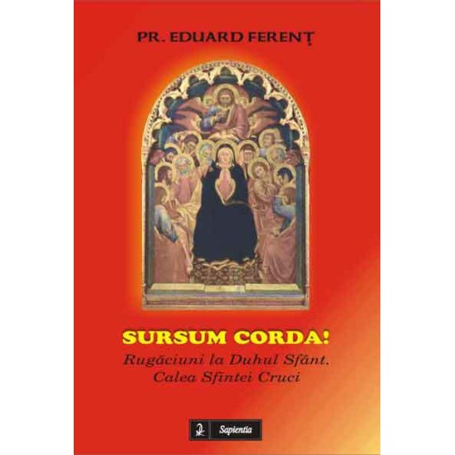 Sursum corda. Rugăciuni la Duhul Sfânt, Calea sfintei cruci