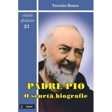 Padre Pio. O scurtă biografie Padre Pio. O scurtă biografie