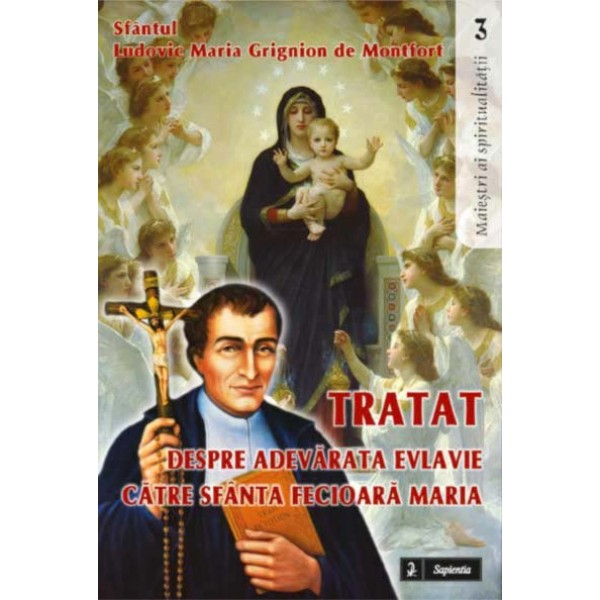 Tratatul despre adevarata evlavie catre Sfânta Feciora Maria 