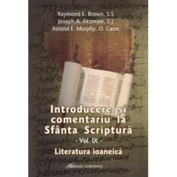 Introducere şi comentariu la Sfânta Scriptură vol. IX: Literatura ioaneică